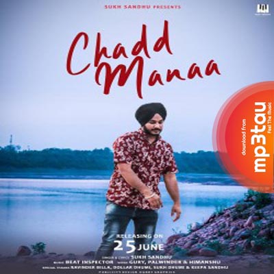 Chhad-Manaa Sukh Sandhu mp3 song lyrics